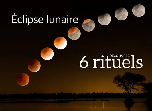 6 Rituels Éclipse de Lune